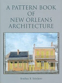 A pattern book of New Orleans architecture /