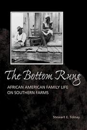 The bottom rung : African American family life on southern farms / Stewart E. Tolnay.