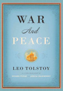 War and peace / Leo Tolstoy ; translated from the Russian by Richard Pevear and Larissa Volokhonsky.