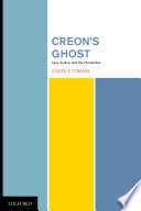 Creon's ghost : law, justice, and the humanities /