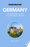 Germany : the essential guide to customs & culture /