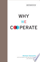 Why we cooperate / Michael Tomasello.