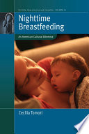 Nighttime breastfeeding : an American cultural dilemma / Cecília Tomori.