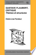 Gustave Flaubert, critique : thèmes et structures /