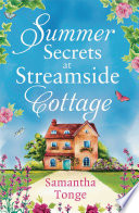 Summer secrets at streamside cottage /