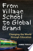 From village school to global brand : changing the world through education /