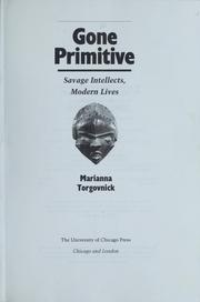 Gone primitive : savage intellects, modern lives /