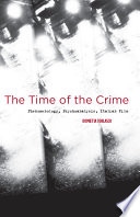 The time of the crime : phenomenology, psychoanalysis, Italian film /