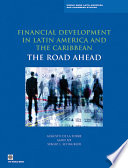 Financial development in Latin America and the Caribbean the road ahead /