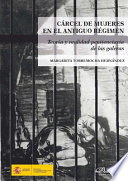 Carcel de mujeres en el antiguo regimen : teoria y realidad penitenciaria de las galeras /