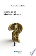 Espana en el laberinto del Euro /