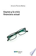 Keynes y la crisis financiera actual /
