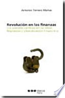 Revolucion en las finanzas : los grandes cambios en las ideas : represion y liberacion financiera /