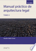 Manual practico de arquitectura legal 1 : normas legales de la arquitectura y de la construccion de obras /