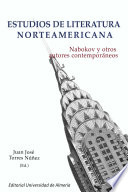 Estudios de literatura norteamericana : Nabokov y otros autores contemporaneos / Juan Jose Torres Nunez (ed.).