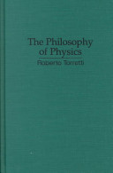 The philosophy of physics / Roberto Torretti.
