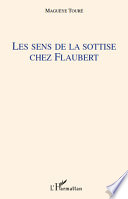 Les sens de la sottise chez Flaubert / Magueye Toure.