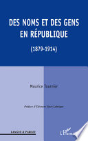 Des noms et des gens en Republique, 1879-1914 /