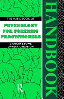 The handbook of psychology for forensic practitioners /