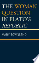 The woman question in Plato's Republic /