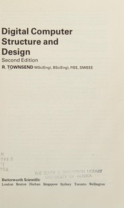 Digital computer structure and design / R. Townsend.