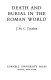 Death and burial in the Roman world / [by] J. M. C. Toynbee.