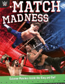 Match Madness Extreme Matches Inside the Ring and Out!.