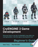 CryENGINE 3 Game Development Beginner's Guide.