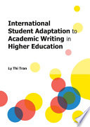 International student adaptation to academic writing in higher education /