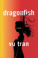 Dragonfish : a novel /