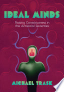Ideal minds : raising consciousness in the antisocial seventies / Michael Trask.
