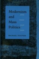 Modernism and mass politics : Joyce, Woolf, Eliot, Yeats / Michael Tratner.