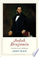 Judah Benjamin : counselor to the confederacy /