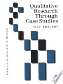 Qualitative research through case studies / Max Travers.