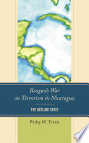 Reagan's war on terrorism in Nicaragua : the outlaw state /