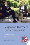 Reagan and Thatcher's special relationship : Latin America and Anglo-American relations /