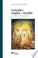 Articuler emploi et famille : le rôle du soutien organisationnel au cœur de trois professions /