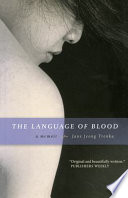 The language of blood : a memoir / Jane Jeong Trenka.