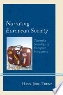 Narrating European society : toward a sociology of European integration /