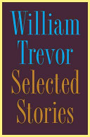 Selected stories / William Trevor.