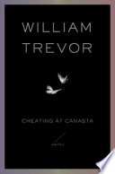 Cheating at canasta / William Trevor.