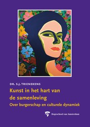 Kunst in het hart van de samenleving : over burgerschap en culturele dynamiek /