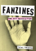 Fanzines : the DIY revolution /