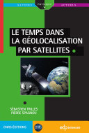 LE TEMPS DANS LA GEOLOCALISATION PAR SATELLITES