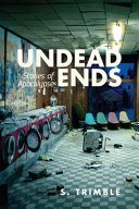 Undead ends : stories of apocalypse /