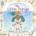 The little things : a story about acts of kindness /