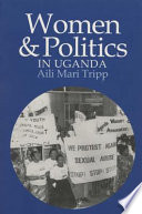 Women & politics in Uganda / Aili Mari Tripp.