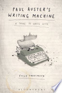 Paul Auster's writing machine : a thing to write with /