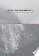 Seeking impact and visibility : scholarly communication in Southern Africa / Henry Trotter, Catherine Kell, Michelle Willmers, Eve Gray & Thomas King.