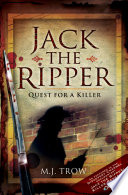 Jack the Ripper : quest for a killer /